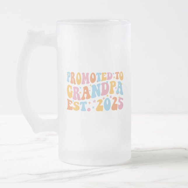 Promoted To Grandpa Est. 2025 III Frosted Glass Beer Mug (Left)