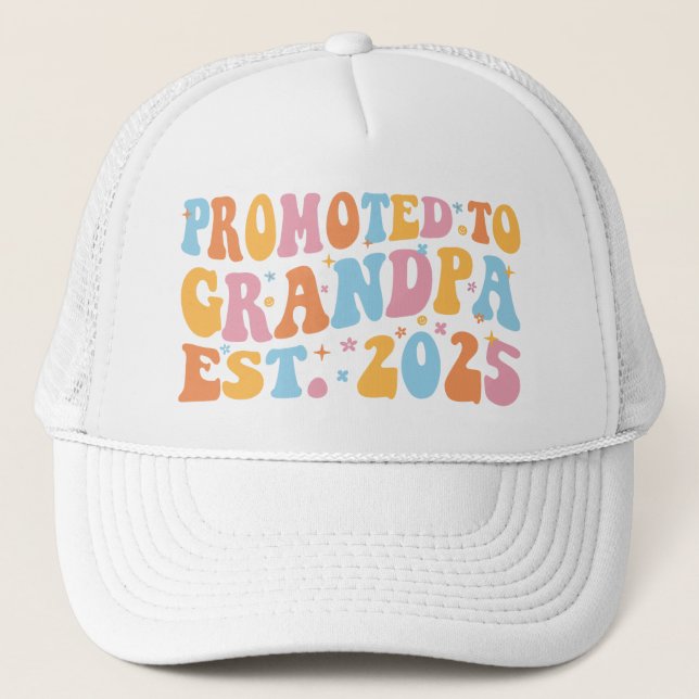 Promoted To Grandpa Est. 2025 III Trucker Hat (Front)