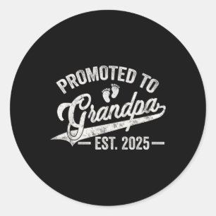 Promoted To Grandpa Est 2025 New Grandpa Expect Ba Classic Round Sticker