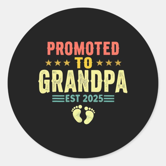 Promoted To Grandpa Est 2025 Soon To Be Grandpa Fa Classic Round Sticker (Front)