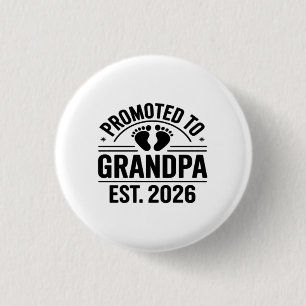 Promoted to Grandpa, Est. 2026, Funny New Grandpa 3 Cm Round Badge