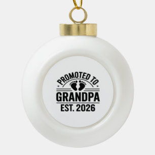 Promoted to Grandpa, Est. 2026, Funny New Grandpa Ceramic Ball Christmas Ornament