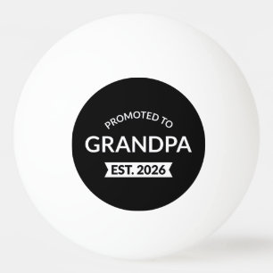 Promoted To Grandpa Est. 2026 II Ping Pong Ball