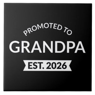 Promoted To Grandpa Est. 2026 II Tile