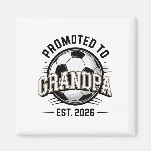 Promoted To Grandpa Est 2026 Soccer Grandfather Magnet