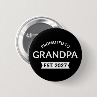 Promoted To Grandpa Est 2027 New Papa II 6 Cm Round Badge