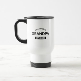 Promoted To Grandpa Est 2027 New Papa II Travel Mug