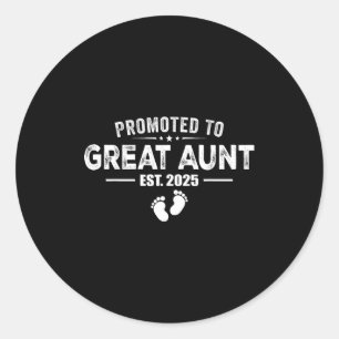 Promoted To Great Aunt 2025 Baby &amp; Aunt Funny  Classic Round Sticker