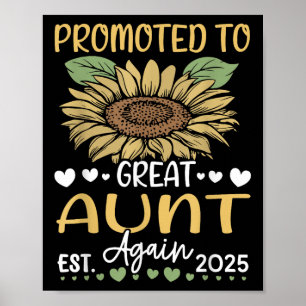 Promoted To Great Aunt Again Est 2025 Sunflower Poster