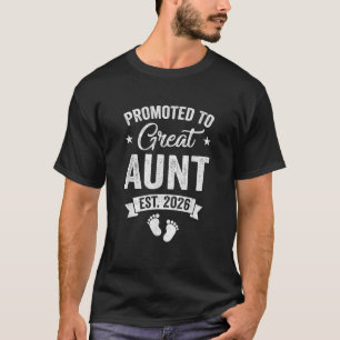 Promoted To Great Aunt Est 2026 Pregnancy Announce T-Shirt