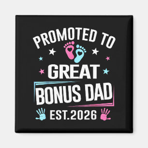 Promoted To Great Bonus Dad Est 2026 Pregnancy Ann Magnet