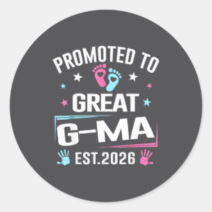 Promoted To Great G-ma Est 2026 Pregnancy Announce Classic Round Sticker