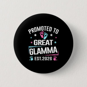Promoted To Great Glamma Est 2026 Pregnancy Announ 6 Cm Round Badge