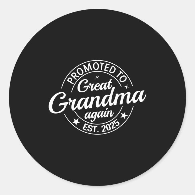 Promoted To Great Grandma Again 2025 Pregnancy Bab Classic Round Sticker (Front)