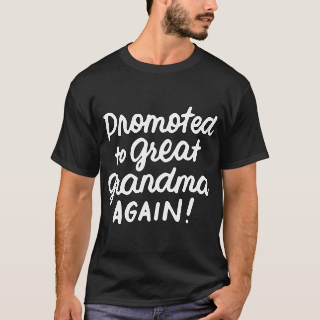 Promoted To Great Grandma Again Pregnancy Announce T-Shirt (Front)