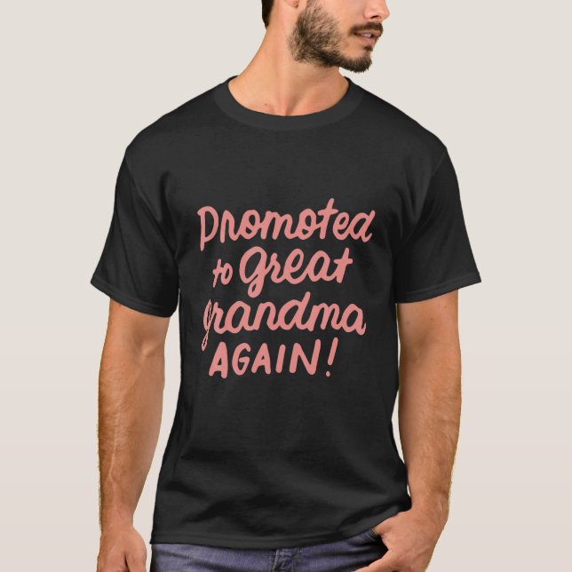 Promoted To Great Grandma Again Pregnancy Announce T-Shirt (Front)