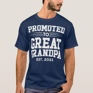 Promoted To Great Grandpa 2022 New Great Grandpa T-Shirt