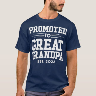 Promoted To Great Grandpa 2022 New Great Grandpa T-Shirt