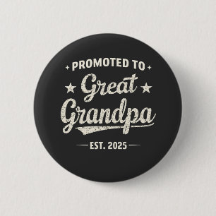 Promoted to Great Grandpa 2025 Family Gift  6 Cm Round Badge