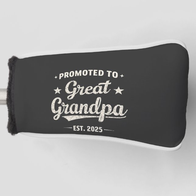 Promoted to Great Grandpa 2025 Family Gift  Golf Head Cover (Front)