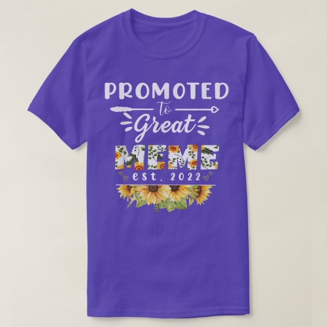 Promoted to Great Meme Est 2022 Floral First Time  T-Shirt (Design Front)