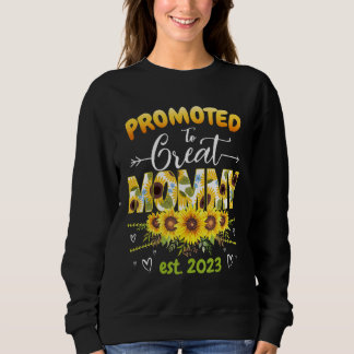 Promoted To Great Mummy 2023 Cute Floral First Tim Sweatshirt