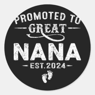 Promoted To Great Nana 2024 Mothers Day First Time Classic Round Sticker