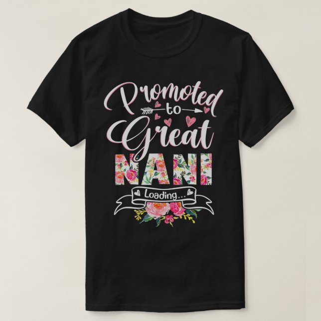 Promoted to Great Nani Est 2022 Floral First Time  T-Shirt (Design Front)