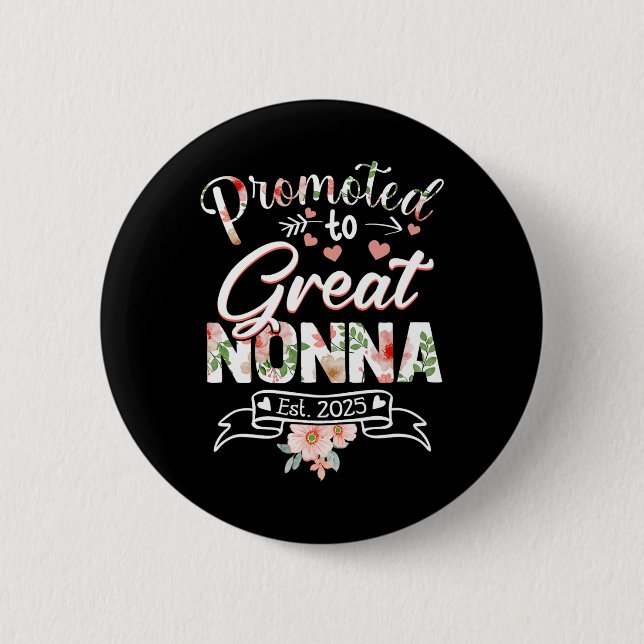 Promoted To Great Nonna Est 2025 First Time New Gr 6 Cm Round Badge (Front)