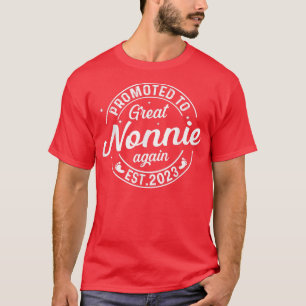 Promoted To Great Nonnie Again 2023 Soon To Be Pre T-Shirt
