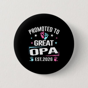 Promoted To Great Opa Est 2026 Pregnancy Announcem 6 Cm Round Badge