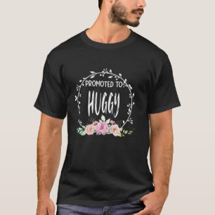 Promoted To HUGGY Flower Pregnancy Announcement Mo T-Shirt