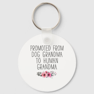 Promoted To Human Grandma From Dog Grandma Funny Key Ring