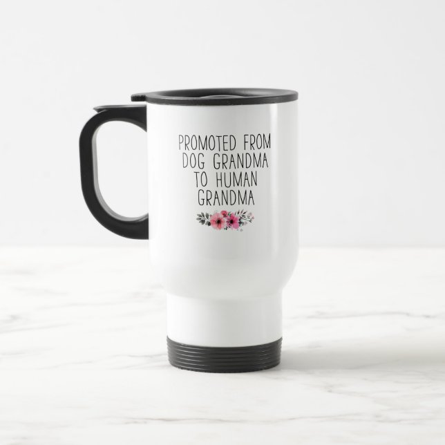 Promoted To Human Grandma From Dog Grandma Funny Travel Mug (Left)