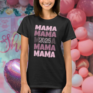 Promoted To Mama 2025, Pink Text  T-Shirt