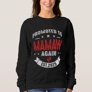 Promoted To Mamaw Again 2025 Baby Announcement Sib Sweatshirt