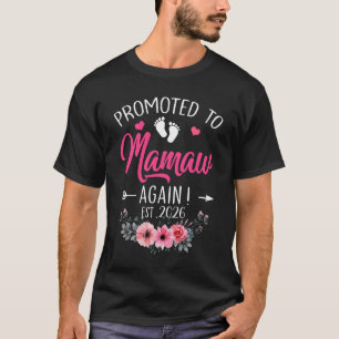 Promoted To Mamaw Again Est 2026 Mothers Day Shirt