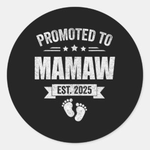 Promoted To Mamaw Est 2025 Mothers Day First Time Classic Round Sticker