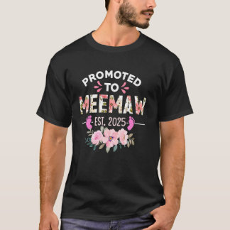 Promoted to Meemaw Est 2025 Women Gifts Baby Annou T-Shirt