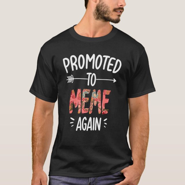 Promoted To Meme Again New Meme Mothers Day Giff F T-Shirt (Front)