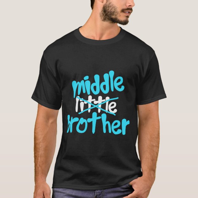 Promoted To Middle Brother Baby Announcement Funny T-Shirt (Front)