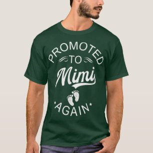 Promoted To Mimi Again Pregnancy Announcement For  T-Shirt