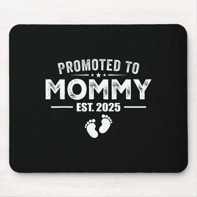 Promoted To Mommy 2025 Baby &amp; Mommy Funny For  Mouse Mat (Front)