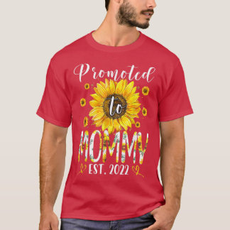 Promoted To Mommy EST 2022 Sunflower New Mothers d T-Shirt