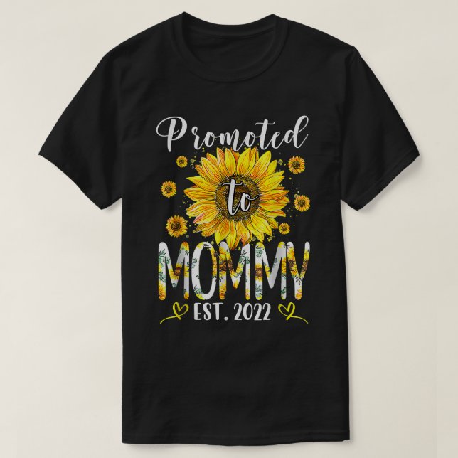 Promoted To Mommy EST 2022 Sunflower New Mother's  T-Shirt (Design Front)