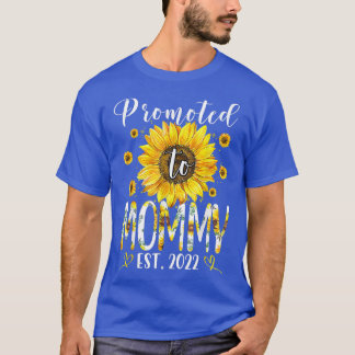 Promoted To Mommy EST 2022 Sunflower New Mother's  T-Shirt