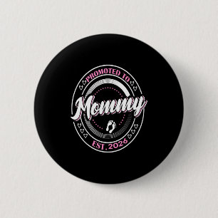 Promoted to mommy est 2026 first time mom baby 6 cm round badge