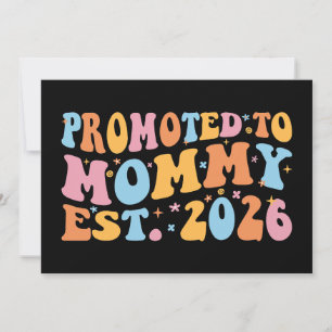 Promoted To Mommy Est. 2026 III Invitation
