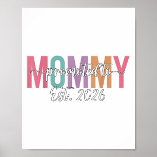 Promoted To Mommy Est. 2026 New Mom Baby Announcem Poster