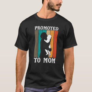 Promoted to mum colleagues family mother mum T-Shirt